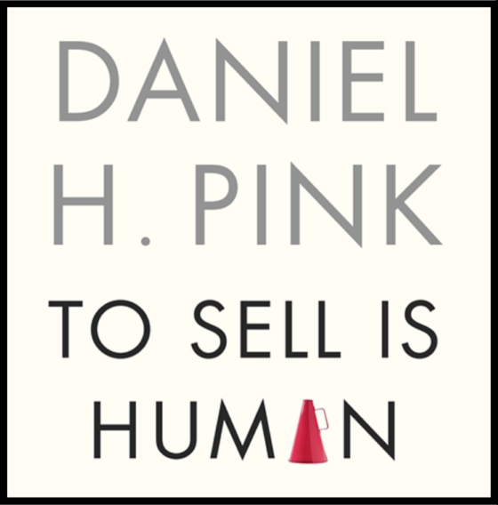 Daniel Pink - To Sell is Human