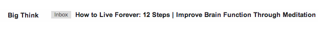 Subject line says How to Live Forever 12 steps and Improve Brain Function through meditation