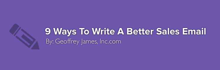 9 Ways To Write A Better Sales Email
